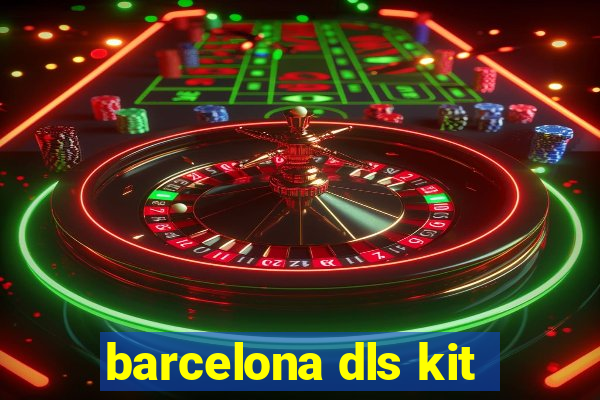 barcelona dls kit